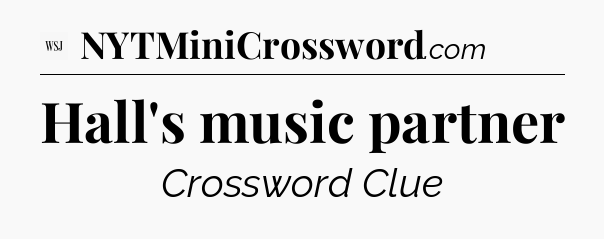 Hall's music partner - WSJ Crossword