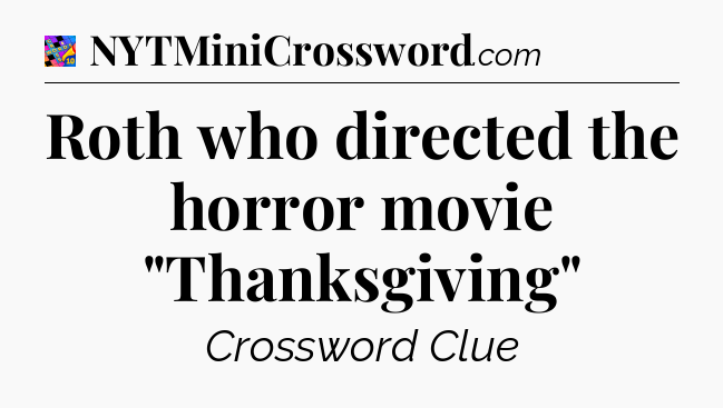 Roth who directed the horror movie 