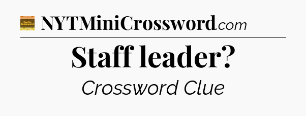 Staff leader - Eugene Sheffer Crossword