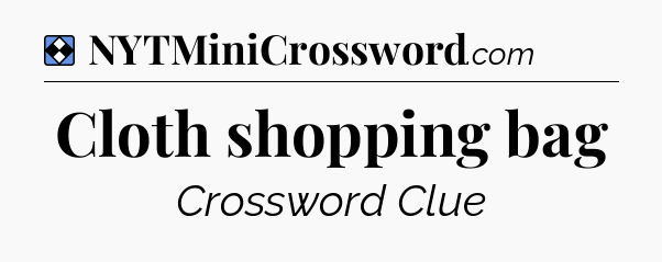Solution: Cloth shopping bag - NYT Mini Crossword