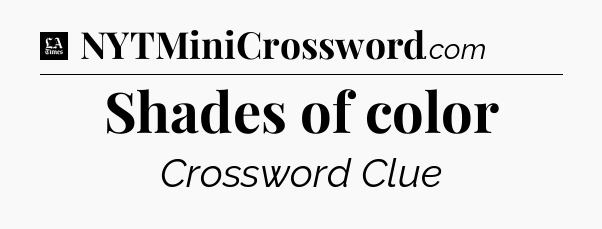 Shades of color - LA Times Crossword
