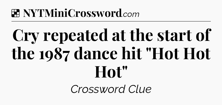 Solution: Cry repeated at the start of the 1987 dance hit 