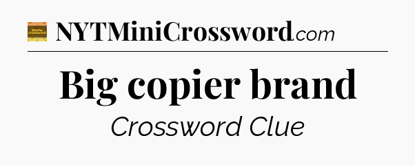 Big copier brand - Eugene Sheffer Crossword