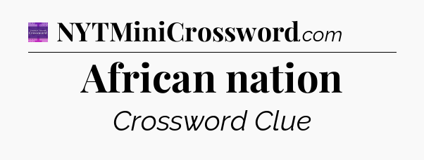 African nation - Thomas Joseph Crossword