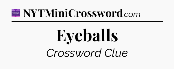 Eyeballs - Thomas Joseph Crossword