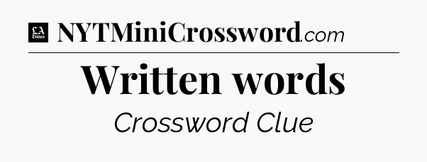 Written words - LA Times Crossword