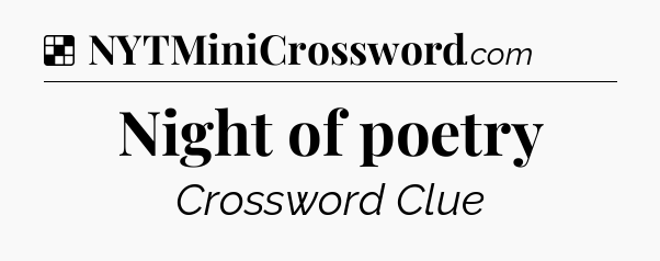 Solution: Night of poetry - NYT Crossword
