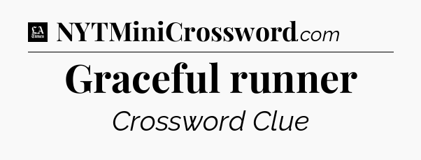 Graceful runner - LA Times Crossword