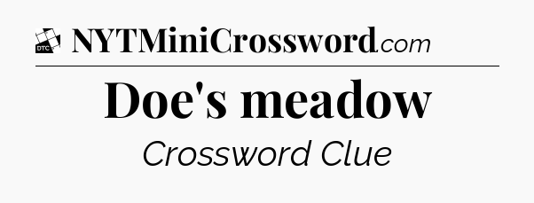 Doe's meadow - Daily Themed Classic Crossword