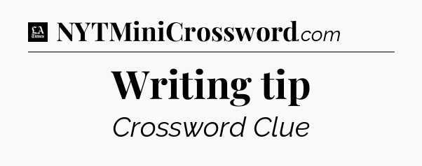 Writing tip - LA Times Crossword