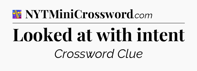 Looked at with intent Codycross