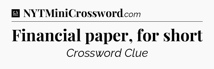 Financial paper, for short - LA Times Crossword