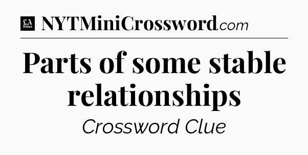 Parts of some stable relationships - LA Times Crossword