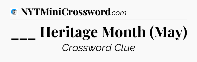 ___ Heritage Month (May) Crossword Clue