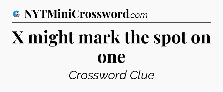 X might mark the spot on one Crossword Clue