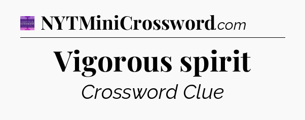 Vigorous spirit - Thomas Joseph Crossword