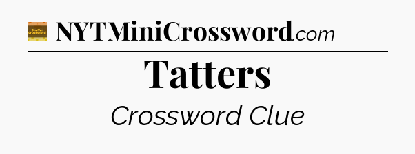 Tatters - Eugene Sheffer Crossword
