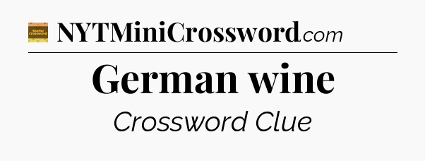German wine - Eugene Sheffer Crossword