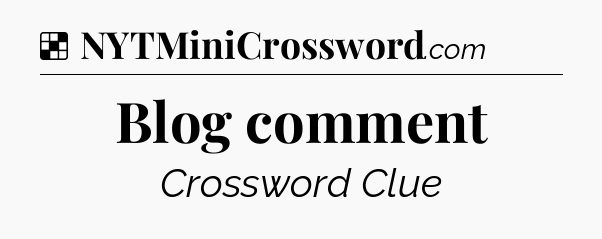 Solution: Blog comment - NYT Crossword