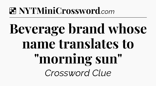 Solution: Beverage brand whose name translates to 