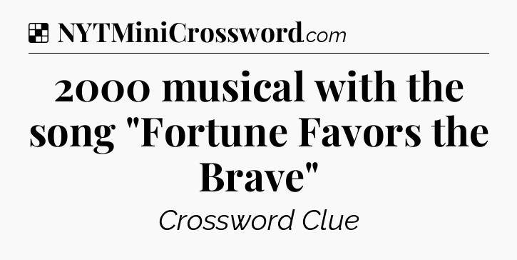Solution: 2000 musical with the song 