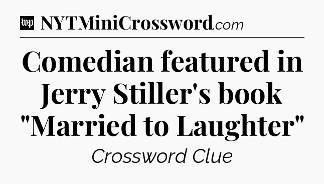 Comedian featured in Jerry Stiller's book 