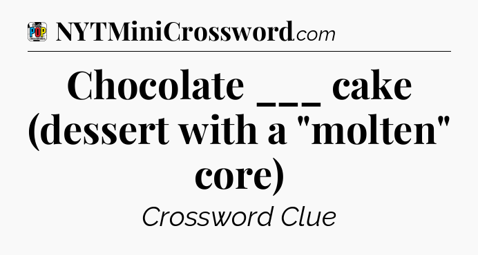 Chocolate ___ cake (dessert with a 