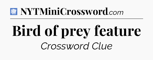 Bird of prey feature Puzzle Page Crossword Clue