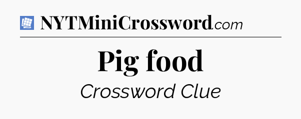 Pig food Puzzle Page Crossword Clue