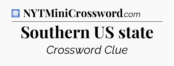Southern US state Puzzle Page Crossword Clue