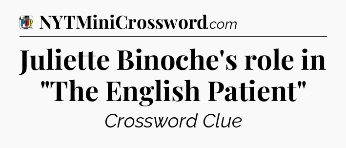 Juliette Binoche's role in 