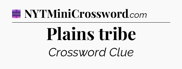 Plains tribe - Thomas Joseph Crossword