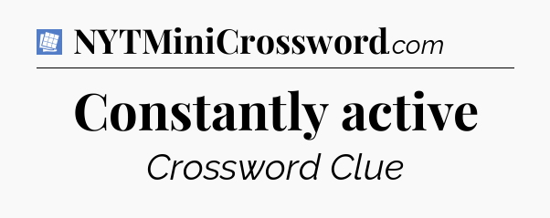 Constantly active Puzzle Page Crossword Clue