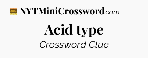 Acid type - Eugene Sheffer Crossword