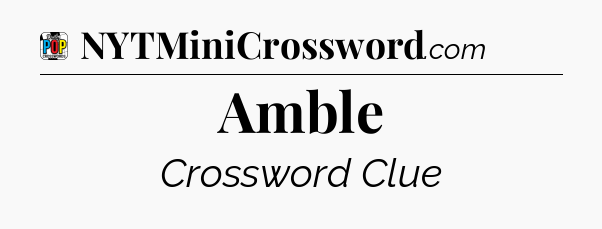 Amble Crossword Clue