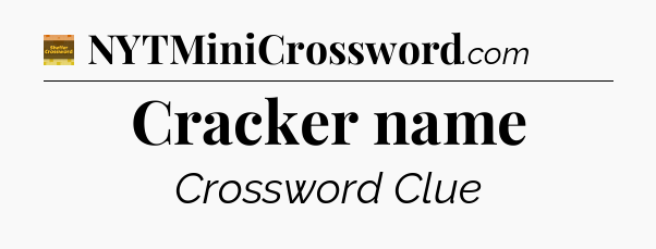 Cracker name - Eugene Sheffer Crossword