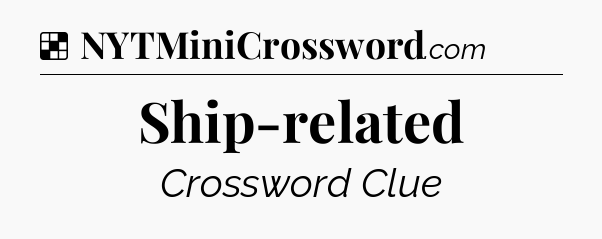 Solution: Ship-related - NYT Crossword