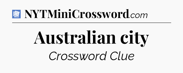 Australian city Puzzle Page Crossword Clue