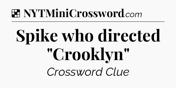 Solution: Spike who directed 