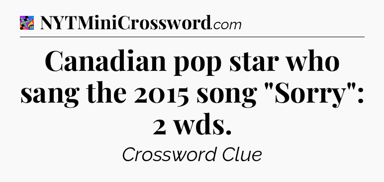 Canadian pop star who sang the 2015 song 