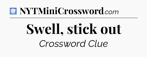 Swell, stick out Puzzle Page Crossword Clue