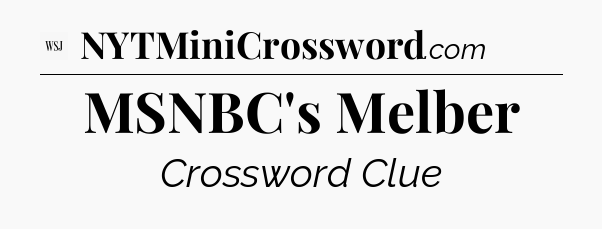 MSNBC's Melber - WSJ Crossword