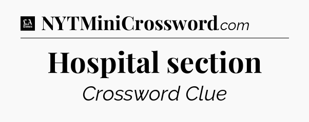 Hospital section - LA Times Crossword