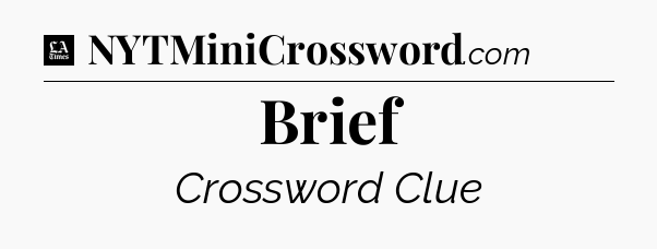 Brief - LA Times Crossword