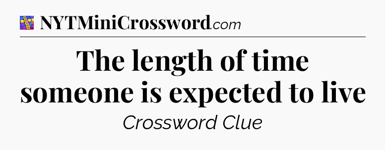 The length of time someone is expected to live Codycross