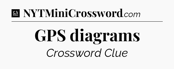 GPS diagrams - LA Times Crossword