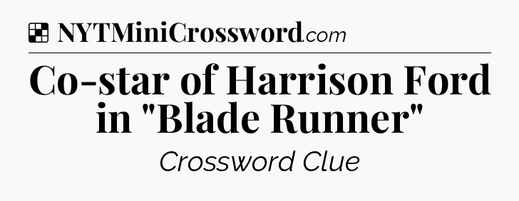 Solution: Co-star of Harrison Ford in 