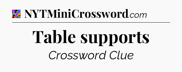 Table supports Crossword Clue