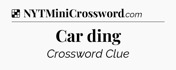 Solution: Car ding - NYT Crossword