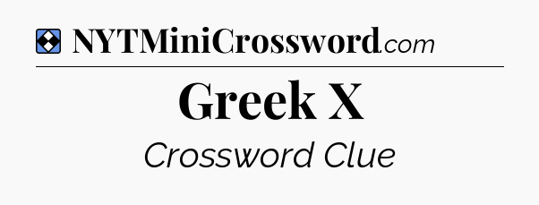 Solution: Greek X - NYT Mini Crossword